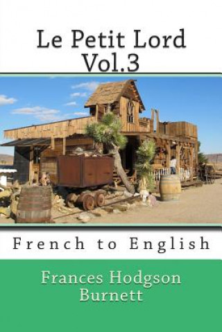 Kniha Le Petit Lord Vol.3: French to English Frances Hodgson Burnett