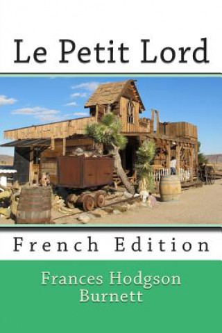 Book Le Petit Lord: French Edition Frances Hodgson Burnett