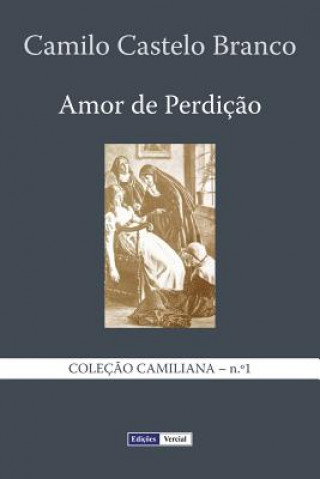 Kniha Amor de Perdiç?o: Memórias duma Família Camilo Castelo Branco