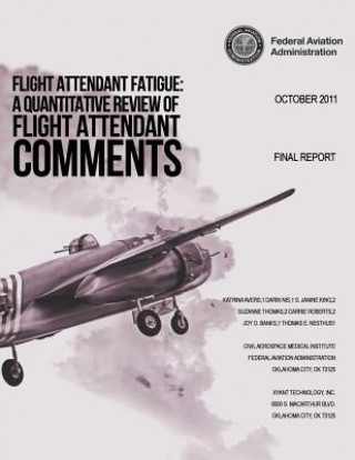 Knjiga Flight Attendant Fatigue: A Quantitative Review of Flight Attendant Comments U S Department of Transportation