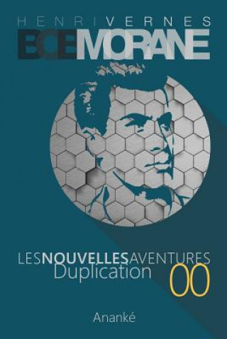 Buch Les Nouvelles Aventures de Bob Morane - Duplication (00): La Trilogie - Premiere Partie Gilles Devindilis