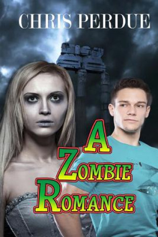 Kniha A Zombie Romance Chris Perdue