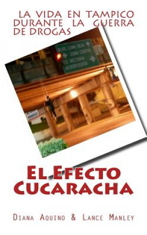 Knjiga El Efecto Cucaracha: La Guerra de Drogas en Tampico Diana Angustias