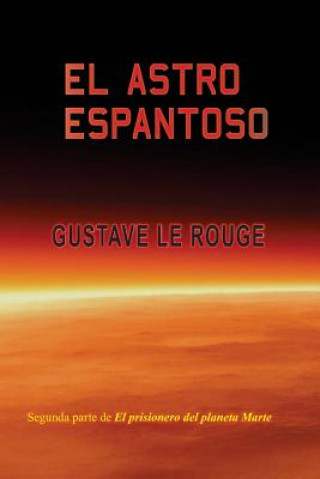 Kniha El astro espantoso Gustave Le Rouge