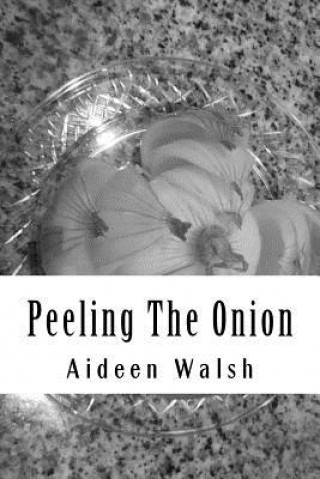 Kniha Peeling The Onion Aideen Walsh