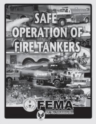 Könyv Safe Operation of Fire Tankers Federal Emergency Management Agency