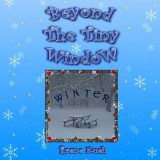Книга Beyond The Tiny Window: Winter Irene Kueh