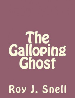 Livro The Galloping Ghost Roy J Snell