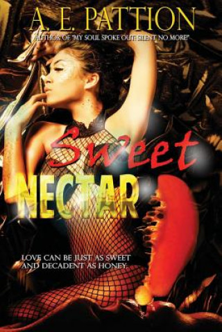 Knjiga Sweet Nectar Ae Pattion