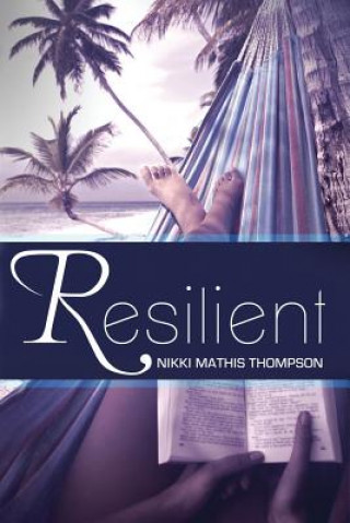 Knjiga Resilient Nikki Mathis Thompson