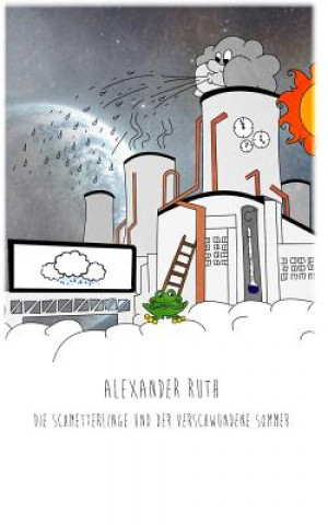 Libro Die Schmetterlinge Und Der Verschwundene Sommer Alexander Ruth