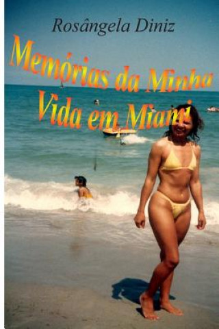 Carte Memorias da Minha Vida em Miami Rosangela Diniz