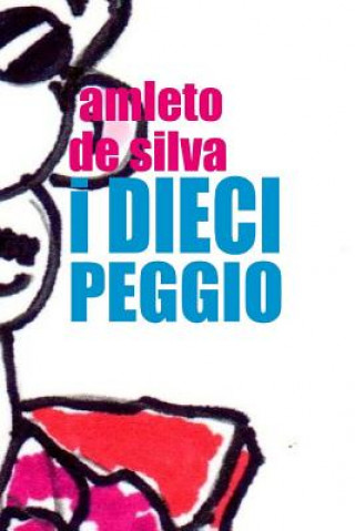 Kniha I dieci peggio Amleto De Silva