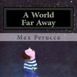 Kniha A World Far Away Max R Perucca