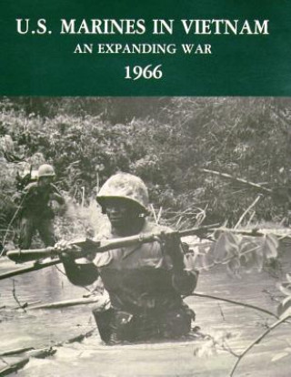 Kniha U.S. Marines in Vietnam: An Expanding War - 1966 Jack Shulimson