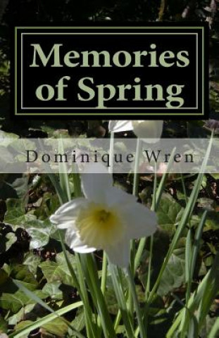 Carte Memories of Spring: A Story of Persephone and Hades Dominique Wren