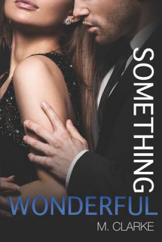 Knjiga Something Wonderful M. Clarke