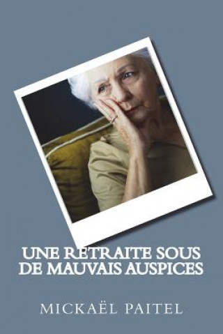 Buch Une retraite sous de mauvais auspices: Thriller M Mickael Paitel