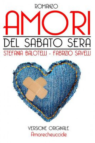 Kniha Amori del sabato sera Stefania Balotelli