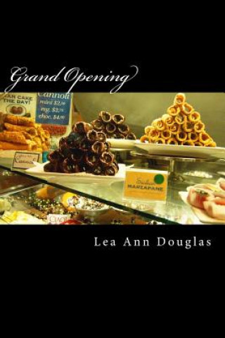 Carte Grand Opening: A Play in One Act Lea Ann Douglas