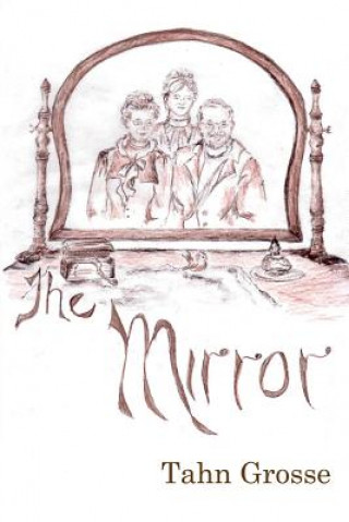 Knjiga The Mirror Tahn Grosse