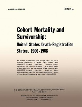 Książka Cohort Mortality and Survivorship: United States Death- Registration States, 1900-1968 Public Health Service