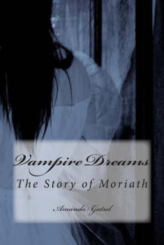 Knjiga The Story of Moriath Amanda Gatrel