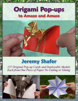Kniha Origami Pop-ups: to Amaze and Amuse Jeremy Shafer
