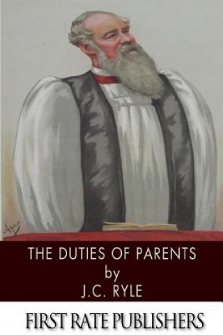 Carte The Duties of Parents John Charles Ryle