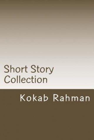 Könyv Short Story Collection: A Collection of Muslim Cultural Short Stories Kokab Rahman