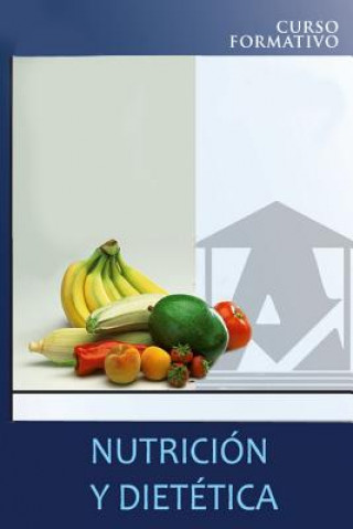 Libro Nutrición y dietética: curso formativo Adolfo Perez Agusti