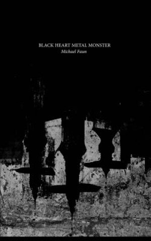 Książka Black Heart Metal Monster Michael Faun