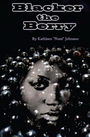 Książka Blacker the Berry Kathleen Nani Johnson