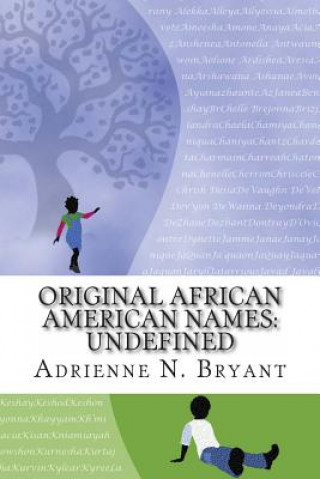 Kniha Original African American Names: Undefined Adrienne N Bryant