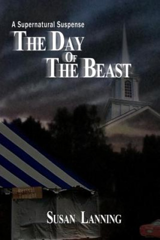 Kniha The Day of the Beast: supernatural Thriller Susan L Lanning