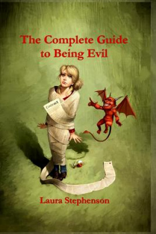 Knjiga The Complete Guide to Being Evil Laura Stephenson