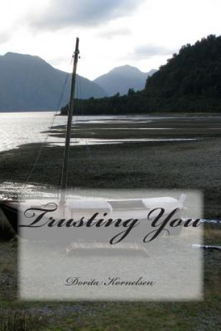 Knjiga Trusting You Dorita Lynn Kornelsen