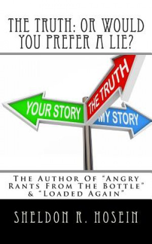 Libro The Truth: Or Would You Prefer A Lie? Sheldon R Hosein