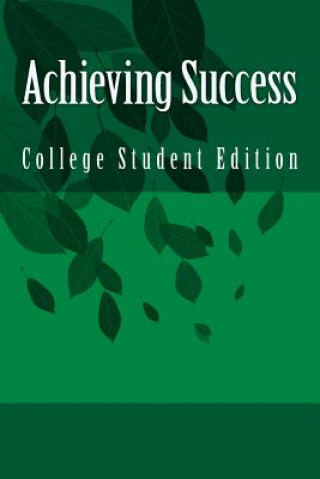 Könyv Achieving Success: College Student Edition Jay Schein