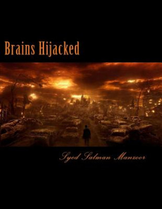 Kniha Brains Hijacked Syed Muhammad Salman Manzoor