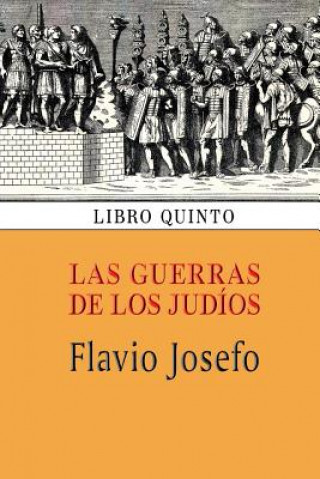 Book Las guerras de los judíos (Libro quinto) Flavio Josefo