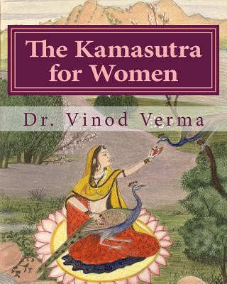 Knjiga The Kamasutra for Women (B&W Edition): Based on the Vedic Tradition Dr Vinod Verma