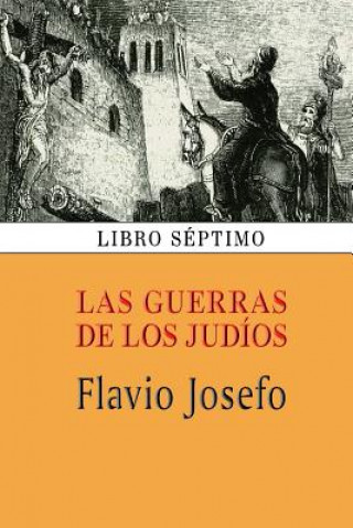 Knjiga Las guerras de los judíos (Libro séptimo) Flavio Josefo