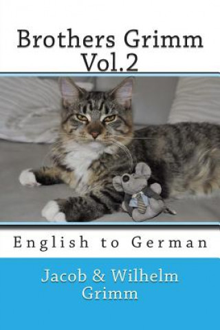 Carte Brothers Grimm Vol.2: English to German Jacob Ludwig Carl Grimm