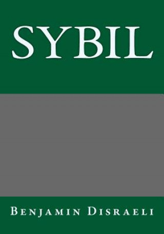 Kniha Sybil Benjamin Disraeli