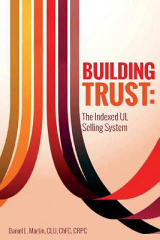 Kniha Building Trust: The Indexed UL Selling System Clu Chfc Martin