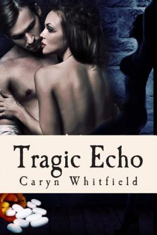 Knjiga Tragic Echo Caryn Whitfield