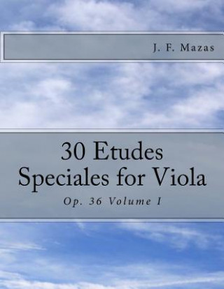 Könyv 30 Etudes Speciales for Viola: Op. 36 Volume I J F Mazas