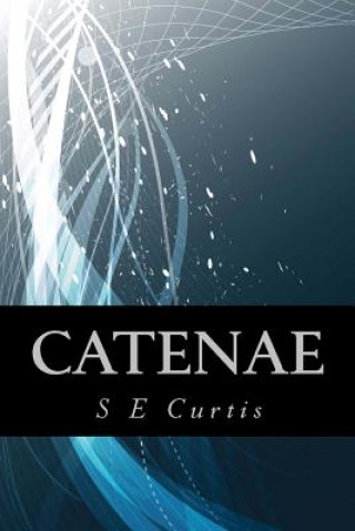 Knjiga Catenae S E Curtis