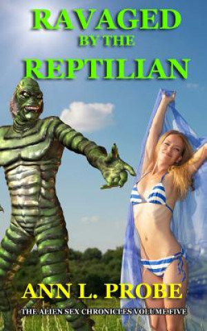 Könyv Ravaged by the Reptilian Ann L Probe